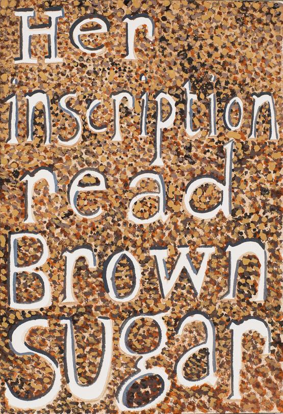 Her inscription read Brown Sugar (2017)